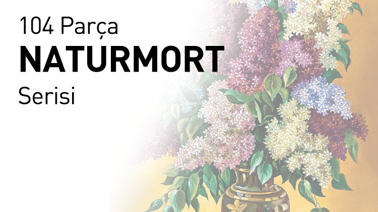 104 Mega Parça Ahşap Puzzle Naturmort Serisi Grup Görseli