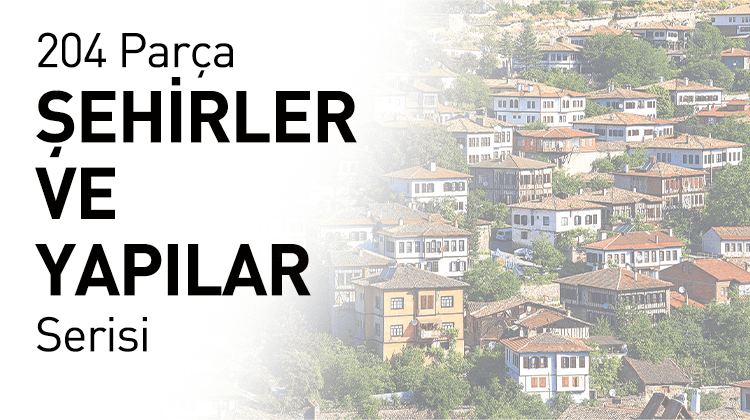 204 Parça Şehirler ve Yapılar Serisi Grup Görseli