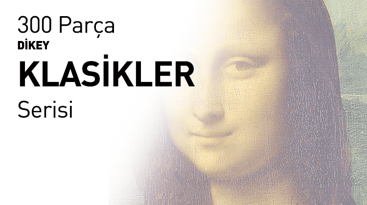 300 Parça Dikey Klasikler Serisi Görseli