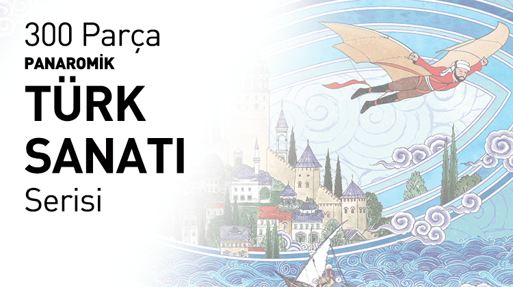 300 Parça Panaromik Türk Sanatı Serisi Görseli