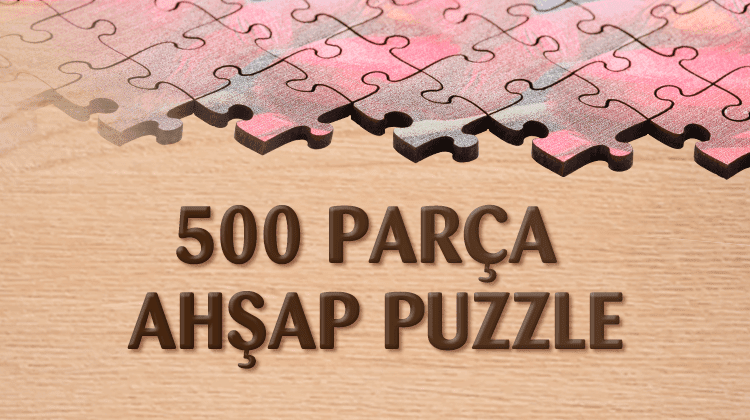 500 Parçalı Ahşap Puzzle Grup Görseli